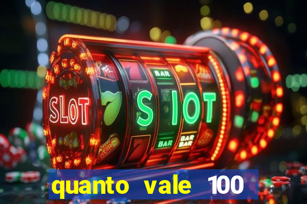 quanto vale 100 pesos em real